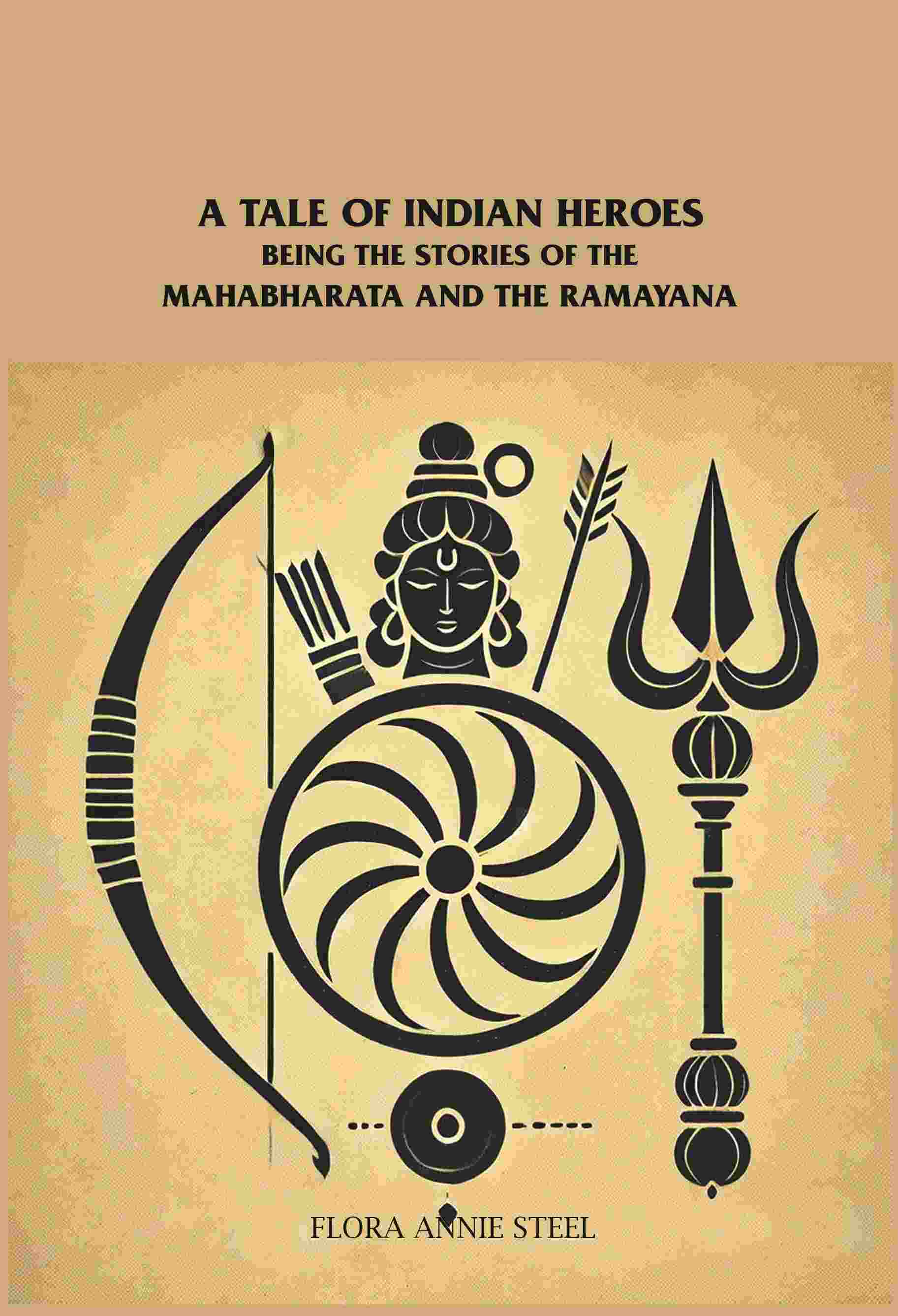 A Tale of Indian Heroes: Being the Stories of the Mâhâbhârata and the Râmâyana - Gyan Books - Swadesiicart
