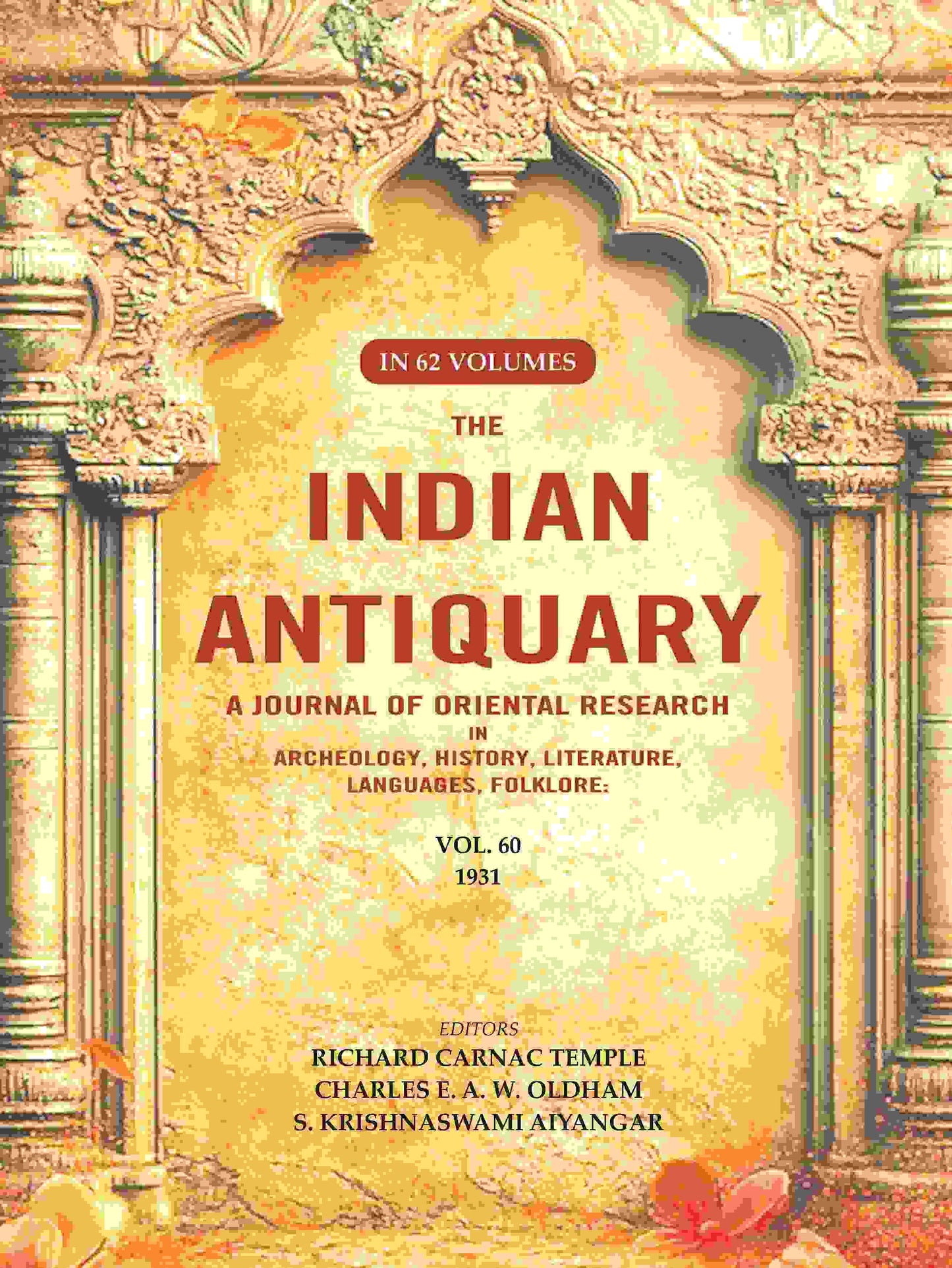 The Indian Antiquary a Journal of Oriental Research in Archeology, History, Literature, Languages, Folklore: Vol. LX. 1931 60th - Gyan Books - Swadesiicart