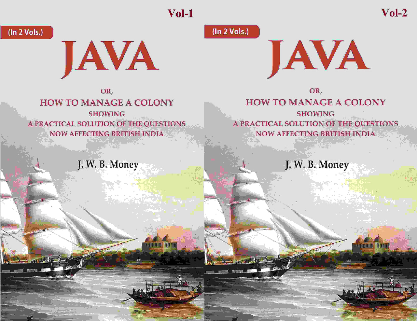Java: Or, How to Manage a Colony Showing a Practical Solution of The Questions Now Affecting British India 2 Vols. Set - Gyan Books - Swadesiicart