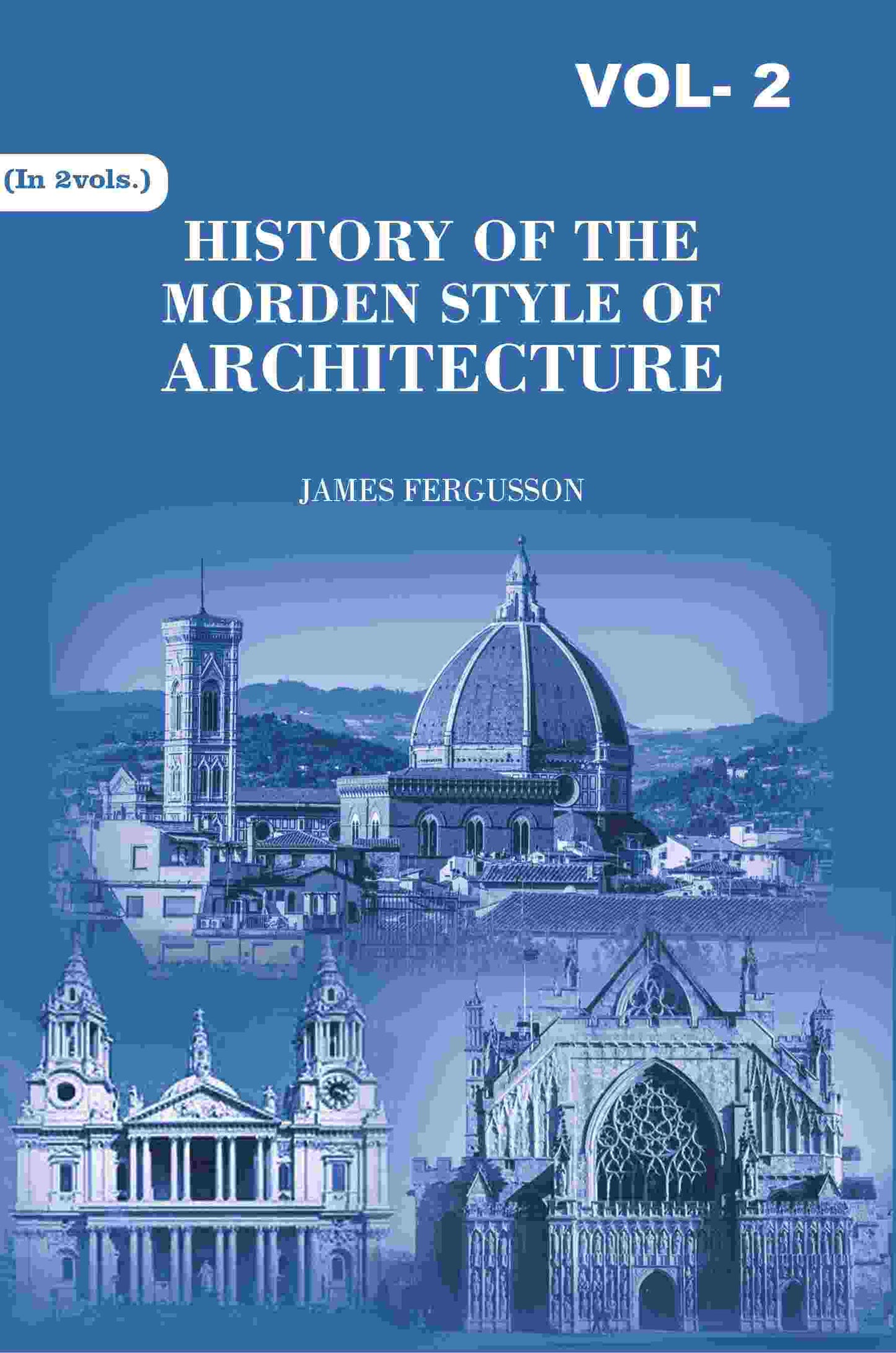 History of the Modern Styles of Architecture 2nd - Gyan Books - Swadesiicart