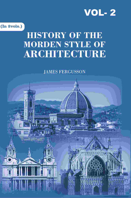 History of the Modern Styles of Architecture 2nd - Gyan Books - Swadesiicart