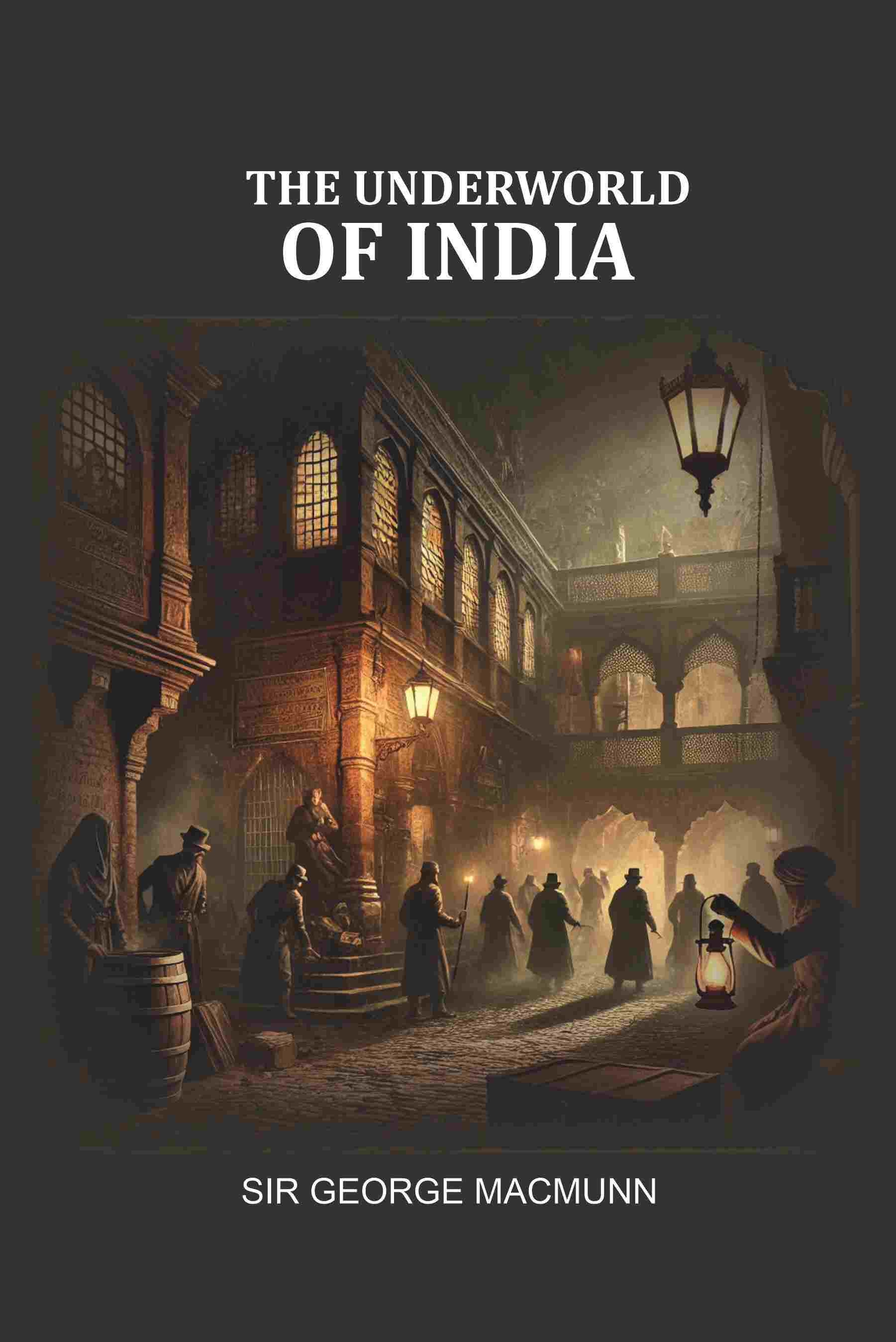 The Underworld of India - Gyan Books - Swadesiicart