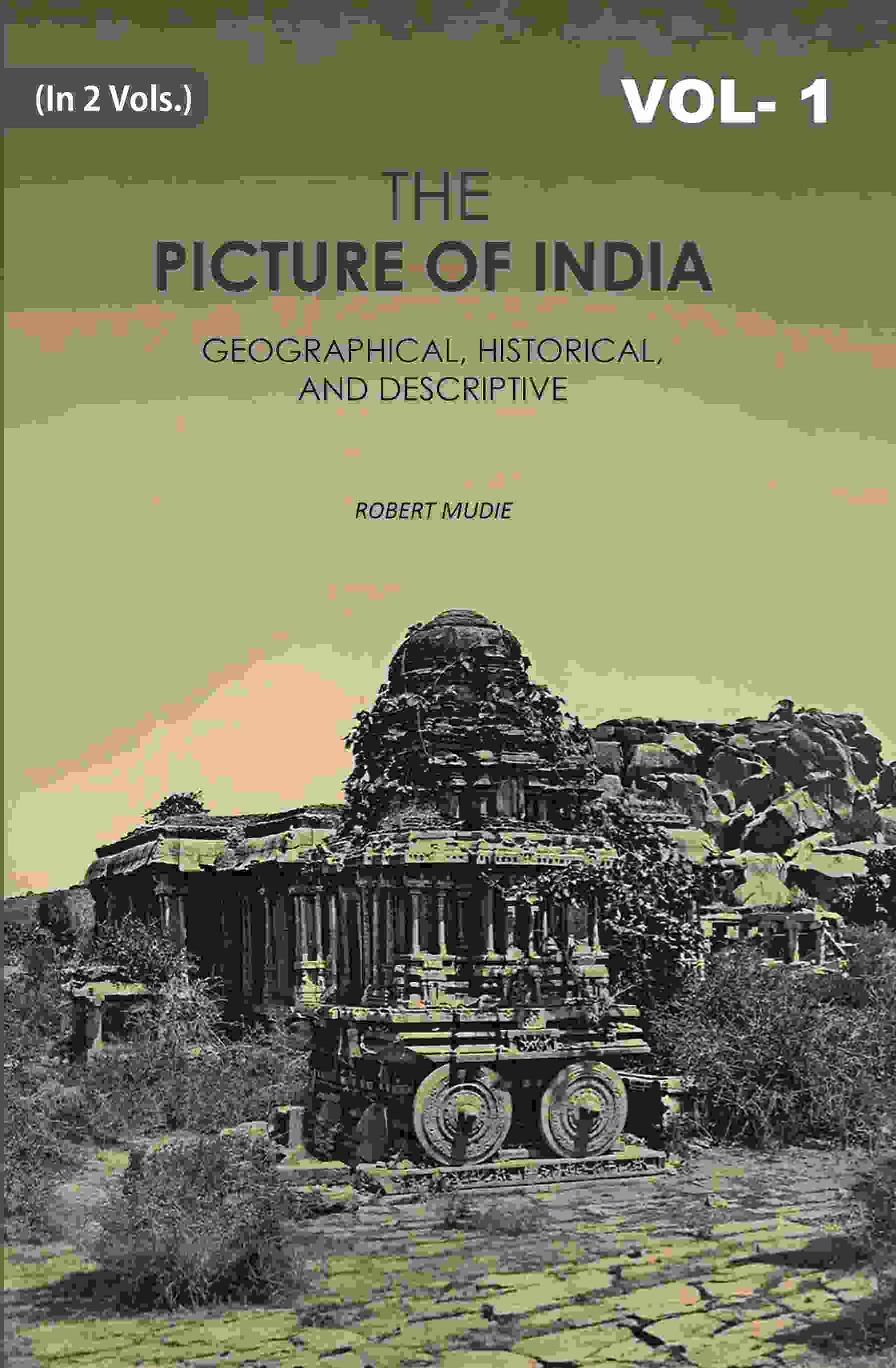 The Picture of India: Geographical, Historical, And Descriptive 1st - Gyan Books - Swadesiicart