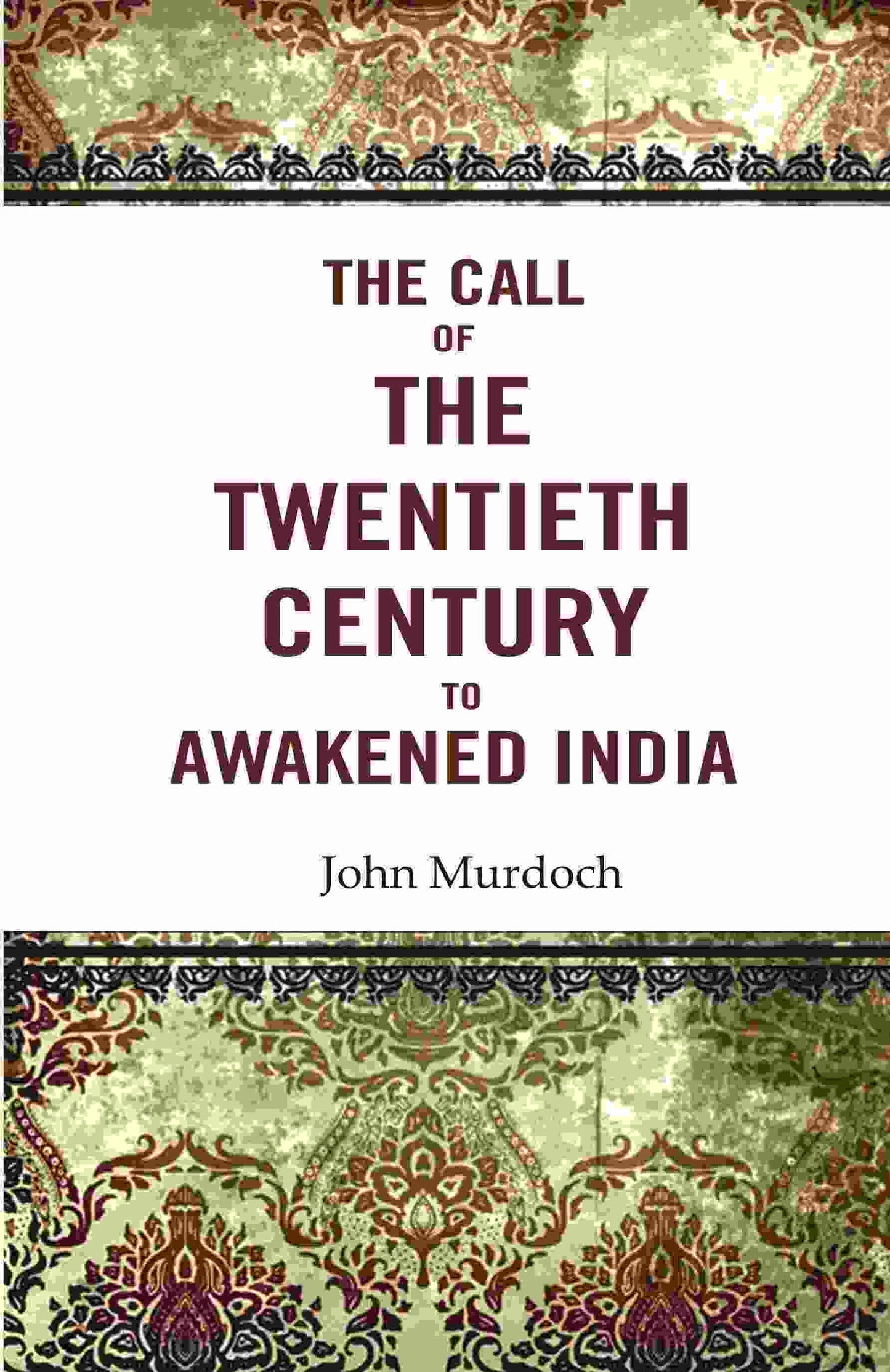 The Call of the Twentieth Century to Awakened India - Gyan Books - Swadesiicart