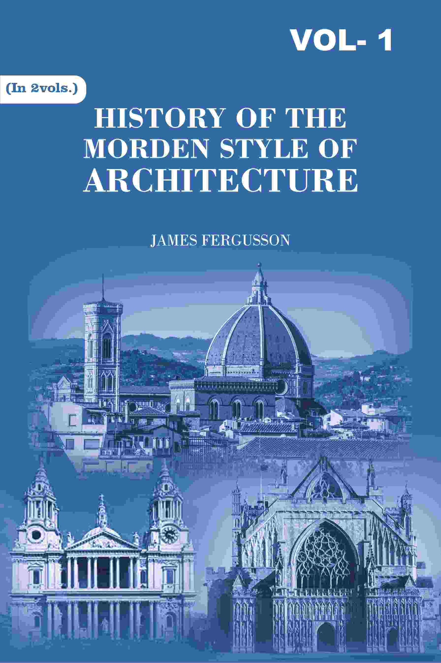 History of the Modern Styles of Architecture 1st - Gyan Books - Swadesiicart