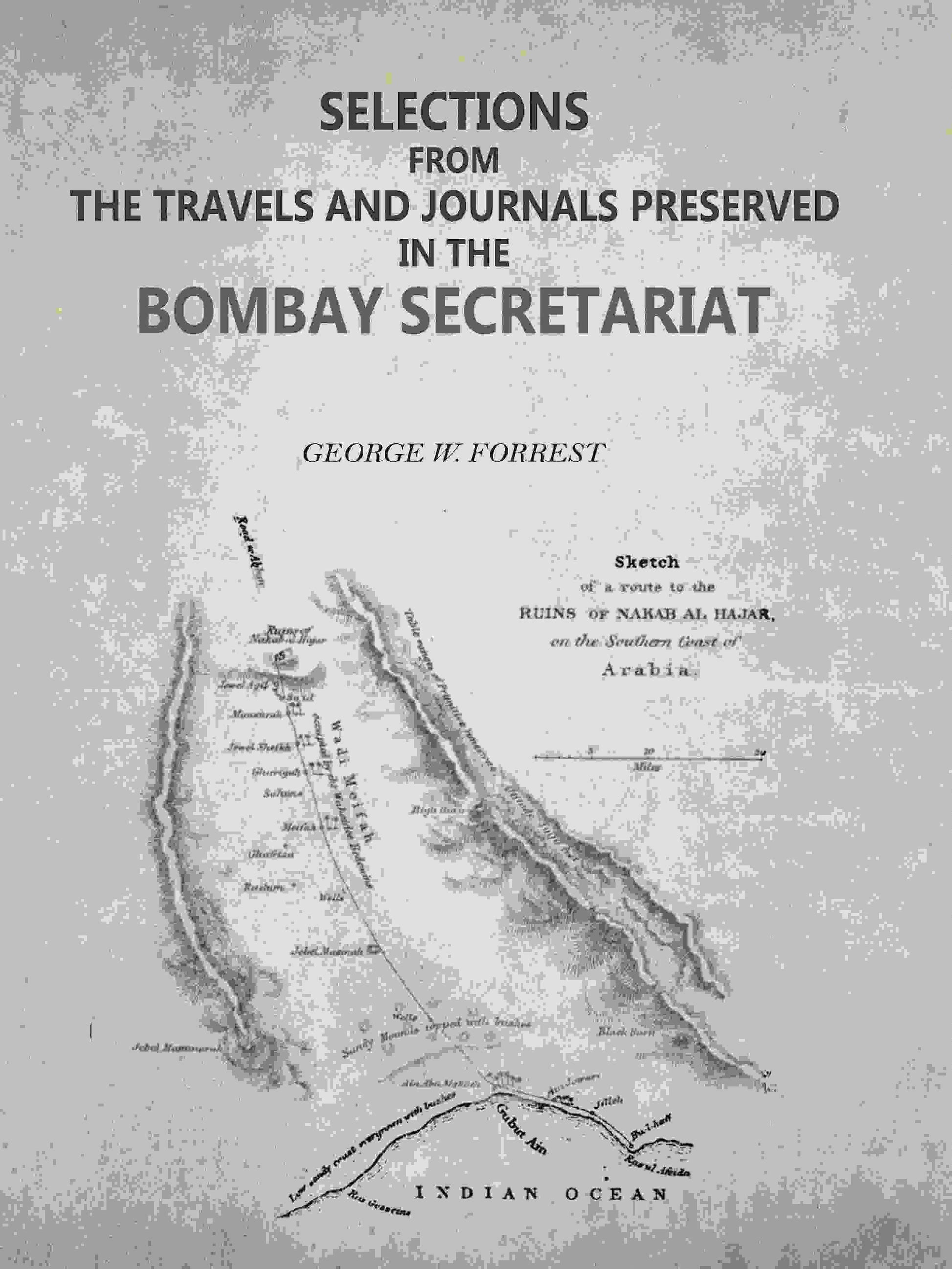 Selections from the Travels and Journals Preserved in the Bombay Secretariat - Gyan Books - Swadesiicart