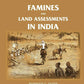 Famines and Land Assessments in India - Gyan Books - Swadesiicart