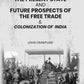 A View of the Present State and Future Prospects of the Free Trade & Colonization of India - Gyan Books - Swadesiicart