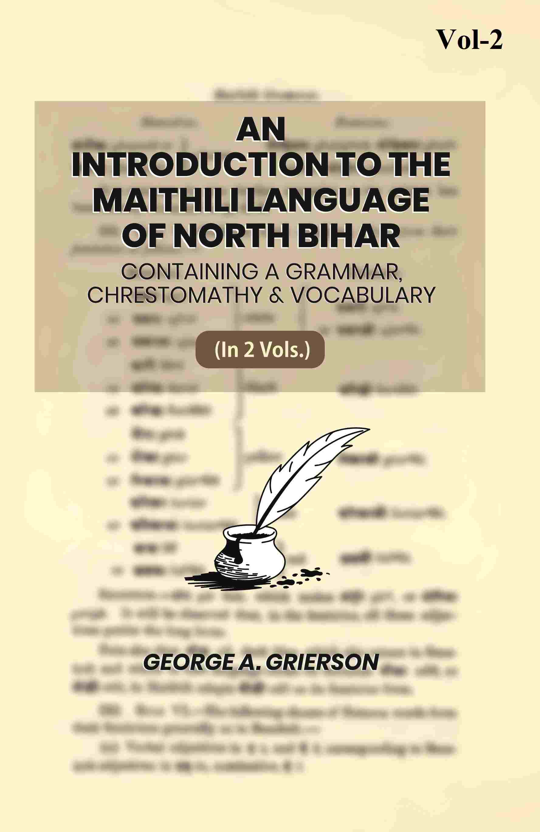 An Introduction To The Maithili Language of North Bihar: Containing A Grammar, Chrestomathy & Vocabulary (2nd) - Gyan Books