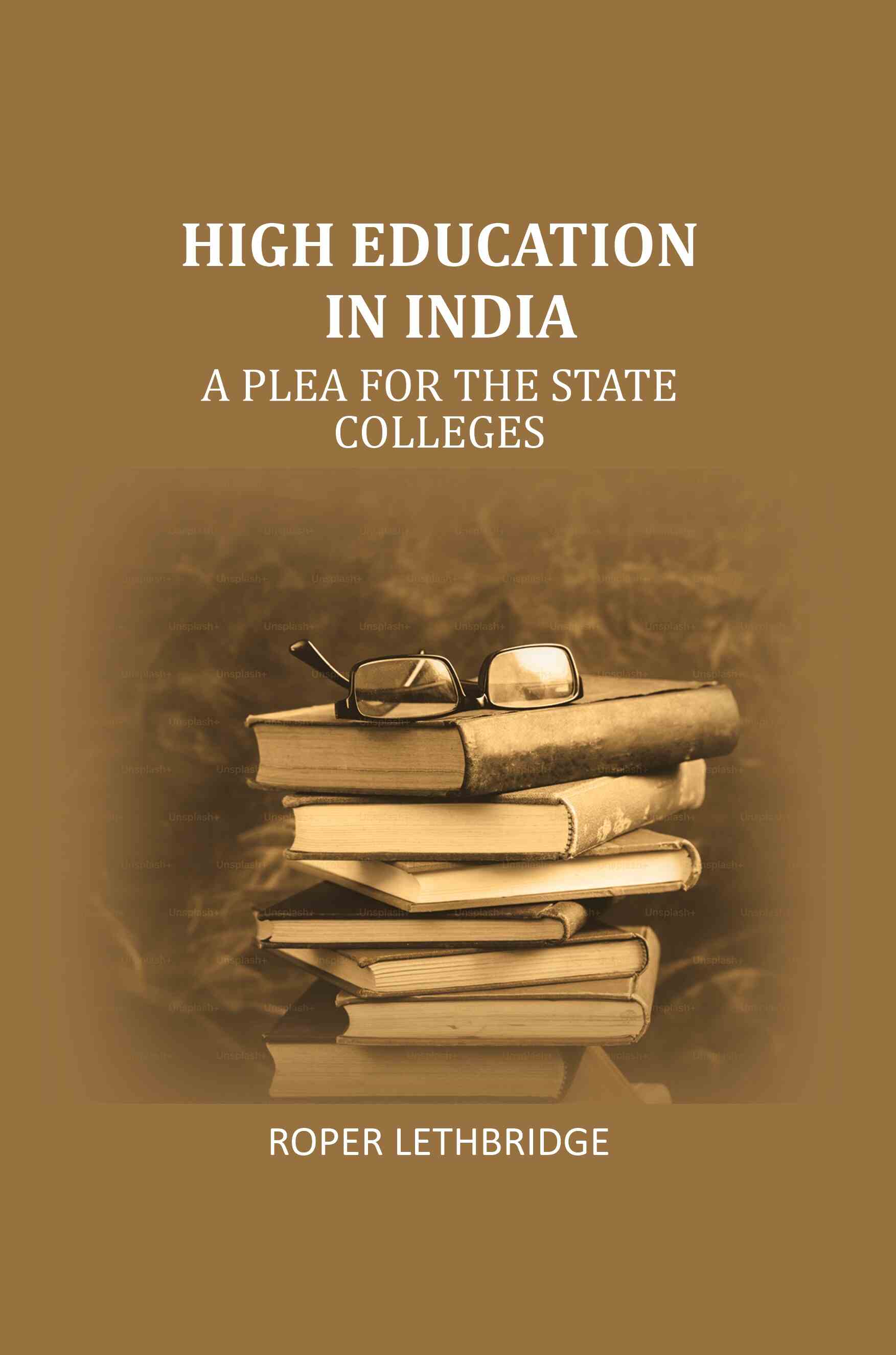 High education in India: A plea for the state colleges - Gyan Books - Swadesiicart