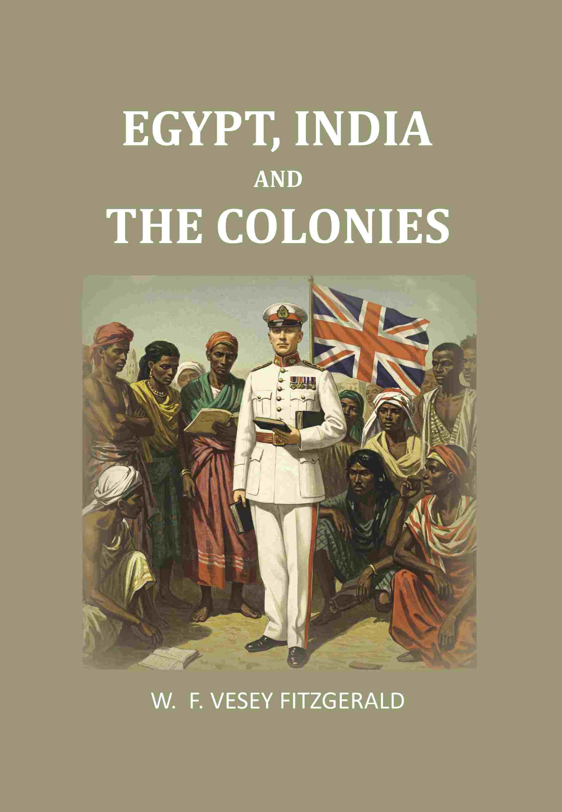 Egypt, India and the colonies - Gyan Books - Swadesiicart