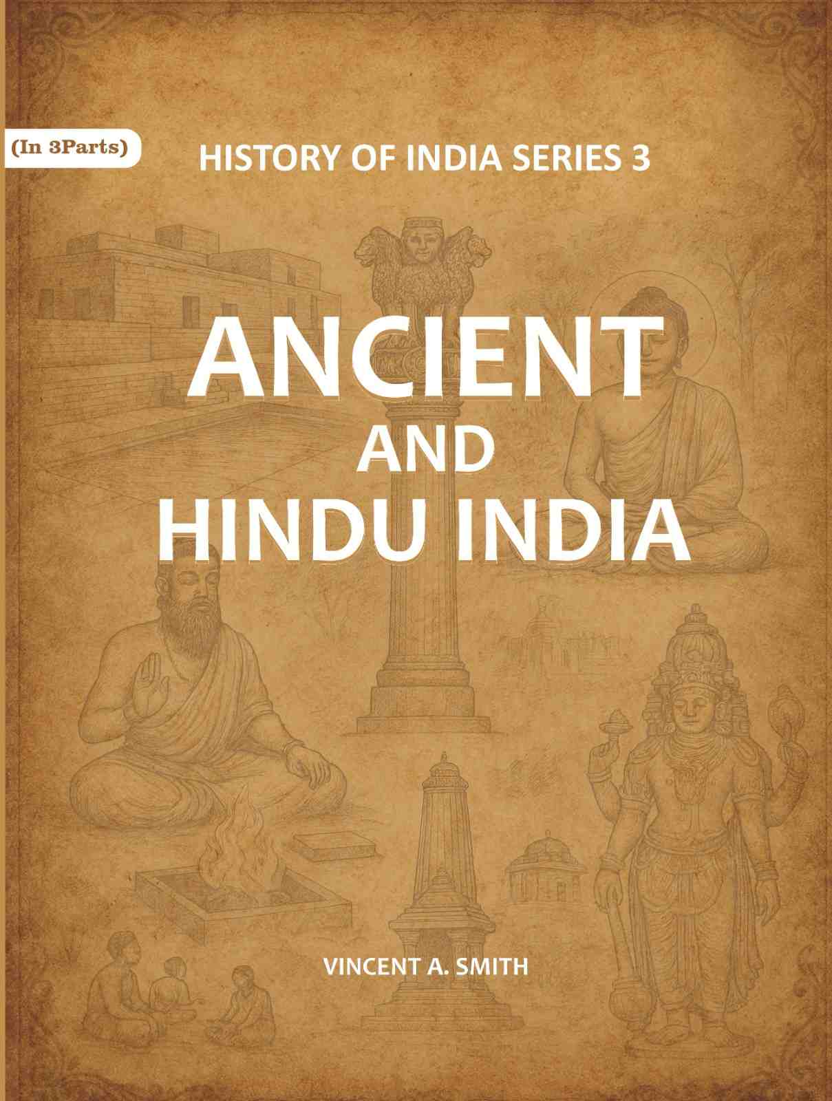 Ancient and Hindu India Series 3rd - Gyan Books - Swadesiicart