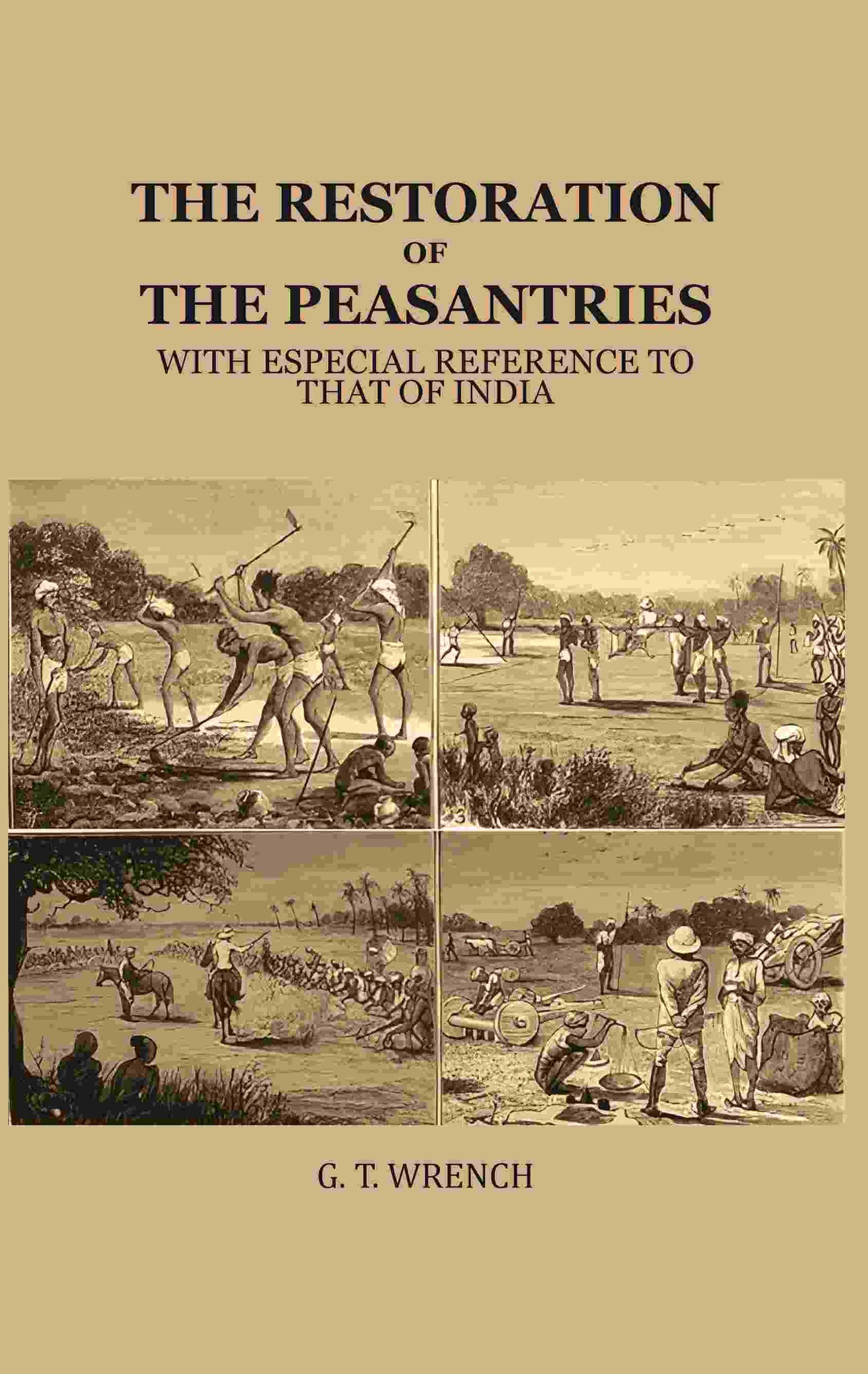 The Restoration of the Peasantries: With Especial Reference to that of India - Gyan Books - Swadesiicart