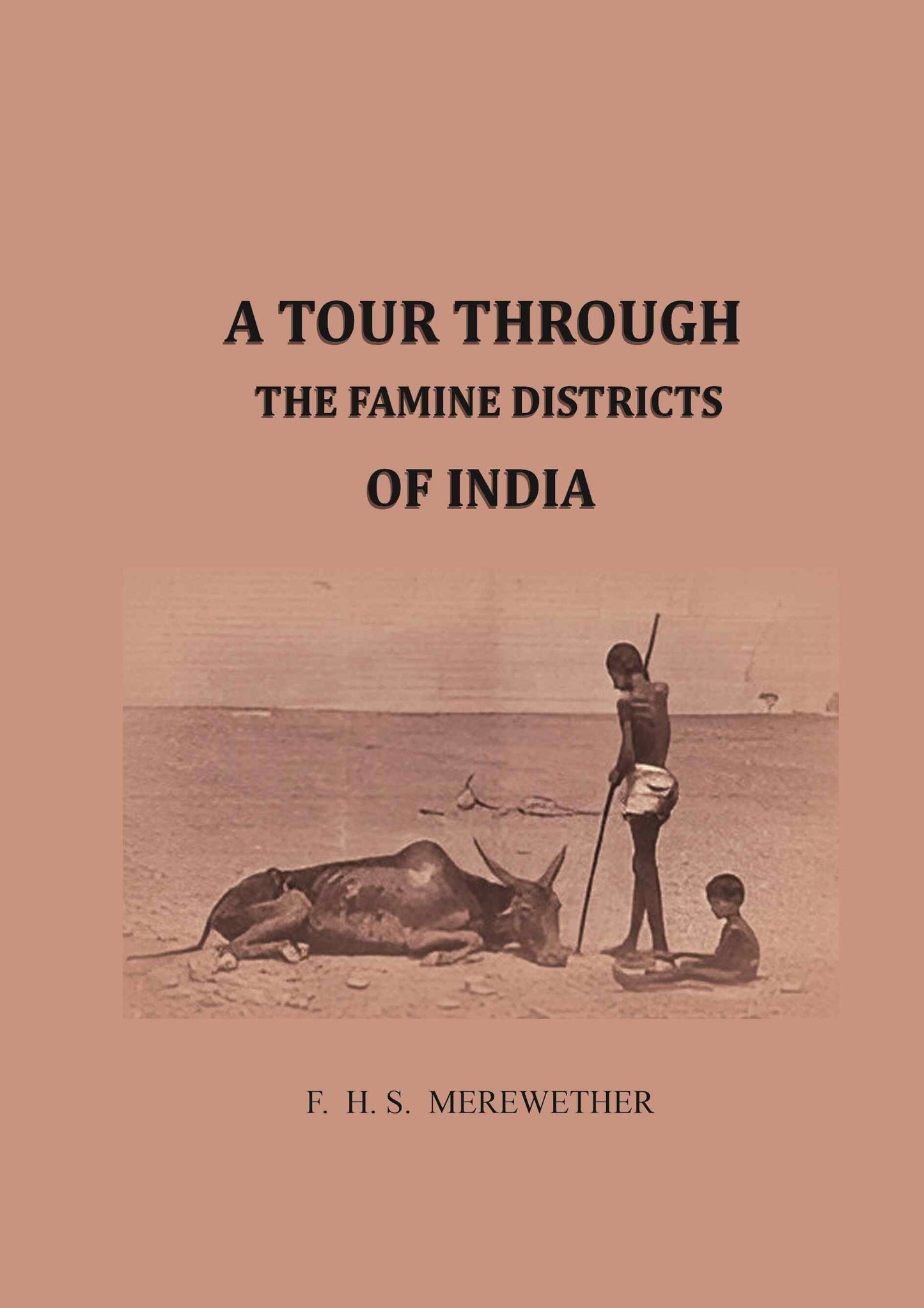 A Tour Through the Famine District of India - Gyan Books - Swadesiicart