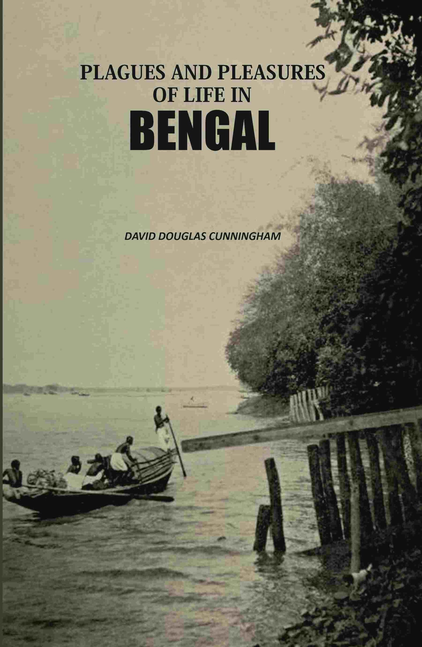 Plagues And Pleasures Of Life In Bengal - Gyan Books - Swadesiicart