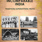 Incomparable India: tradition; superstition; truth - Gyan Books - Swadesiicart