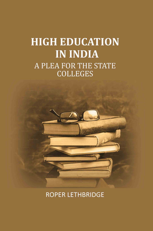 High education in India: A plea for the state colleges - Gyan Books - Swadesiicart