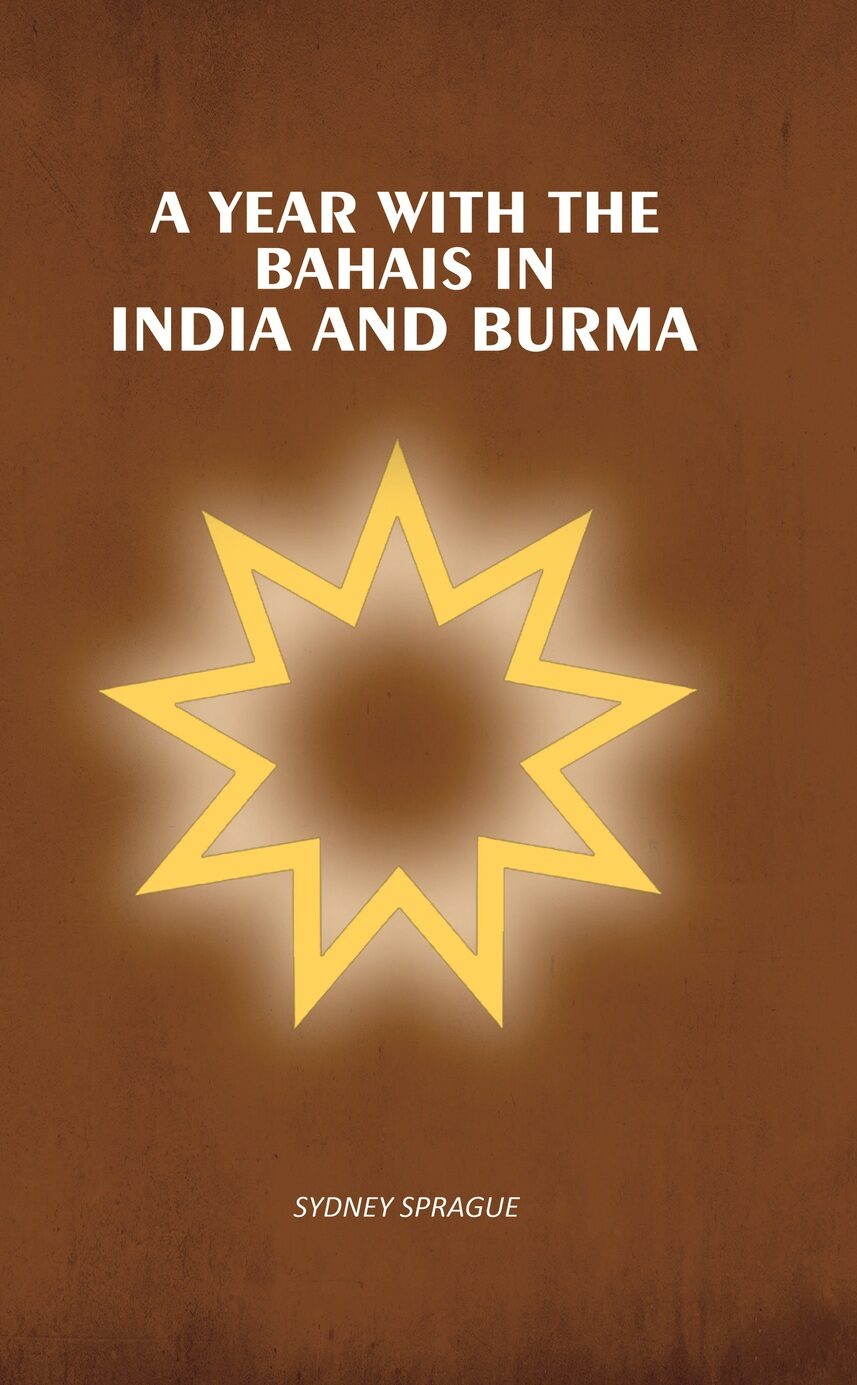 A Year With the Bahais in India and Burma - Gyan Books