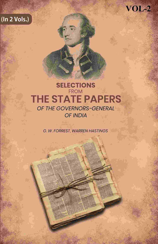 Selections From The State Papers: Of The Governors-General Of India 2nd - Gyan Books - Swadesiicart