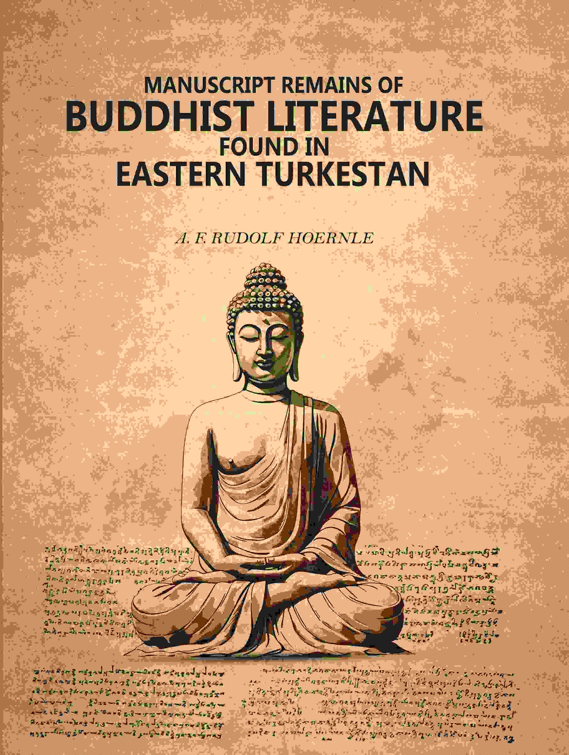 Manuscript remains of Buddhist literature found in Eastern Turkestan - Gyan Books - Swadesiicart