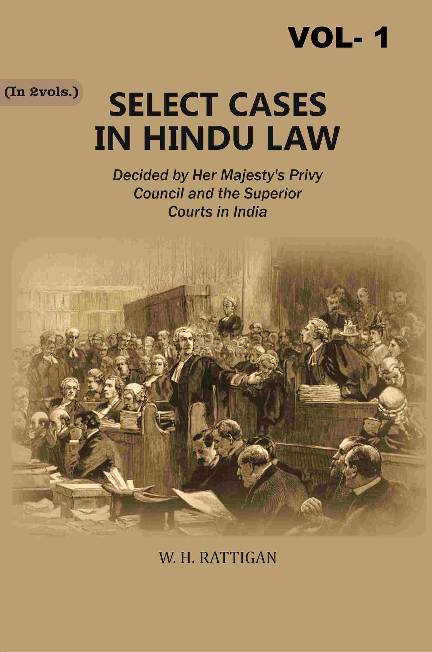 Select Cases in Hindu Law: Decided by Her Majesty's Privy Council and the Superior Courts in India 1st - Gyan Books - Swadesiicart