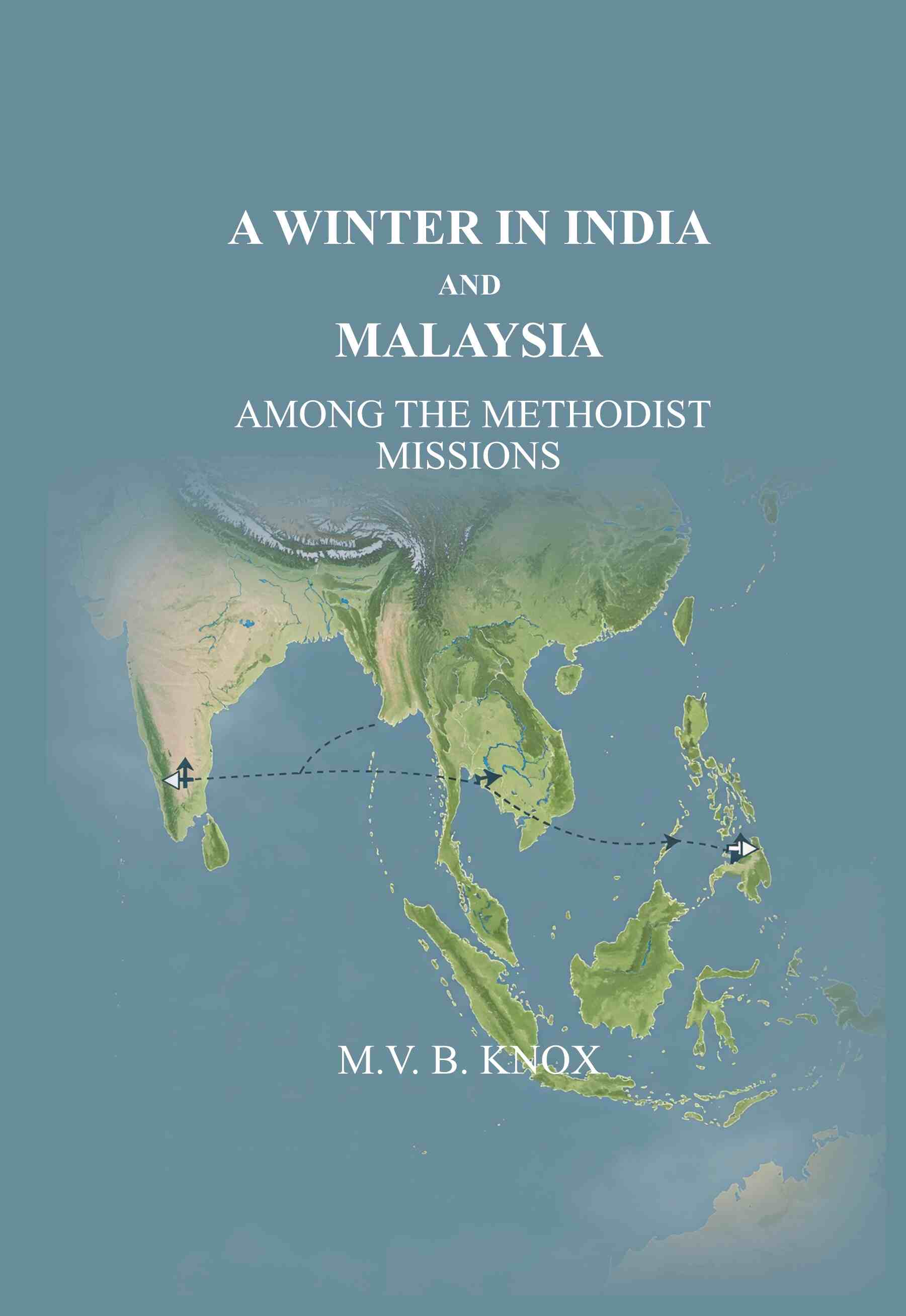 A Winter in India and Malaysia: Among the Methodist Missions - Gyan Books - Swadesiicart