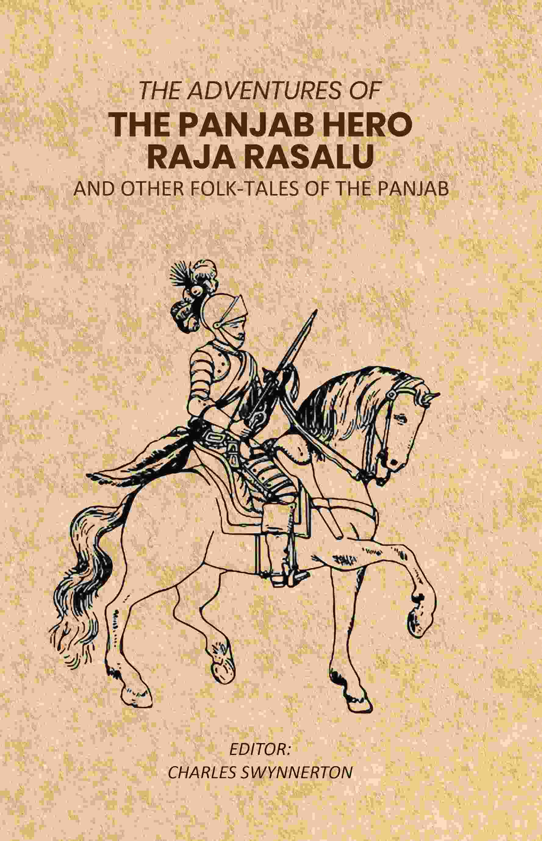 The Adventures of The Panjab Hero Raja Rasalu: And Other Folk-Tales of The Panjab - Gyan Books - Swadesiicart