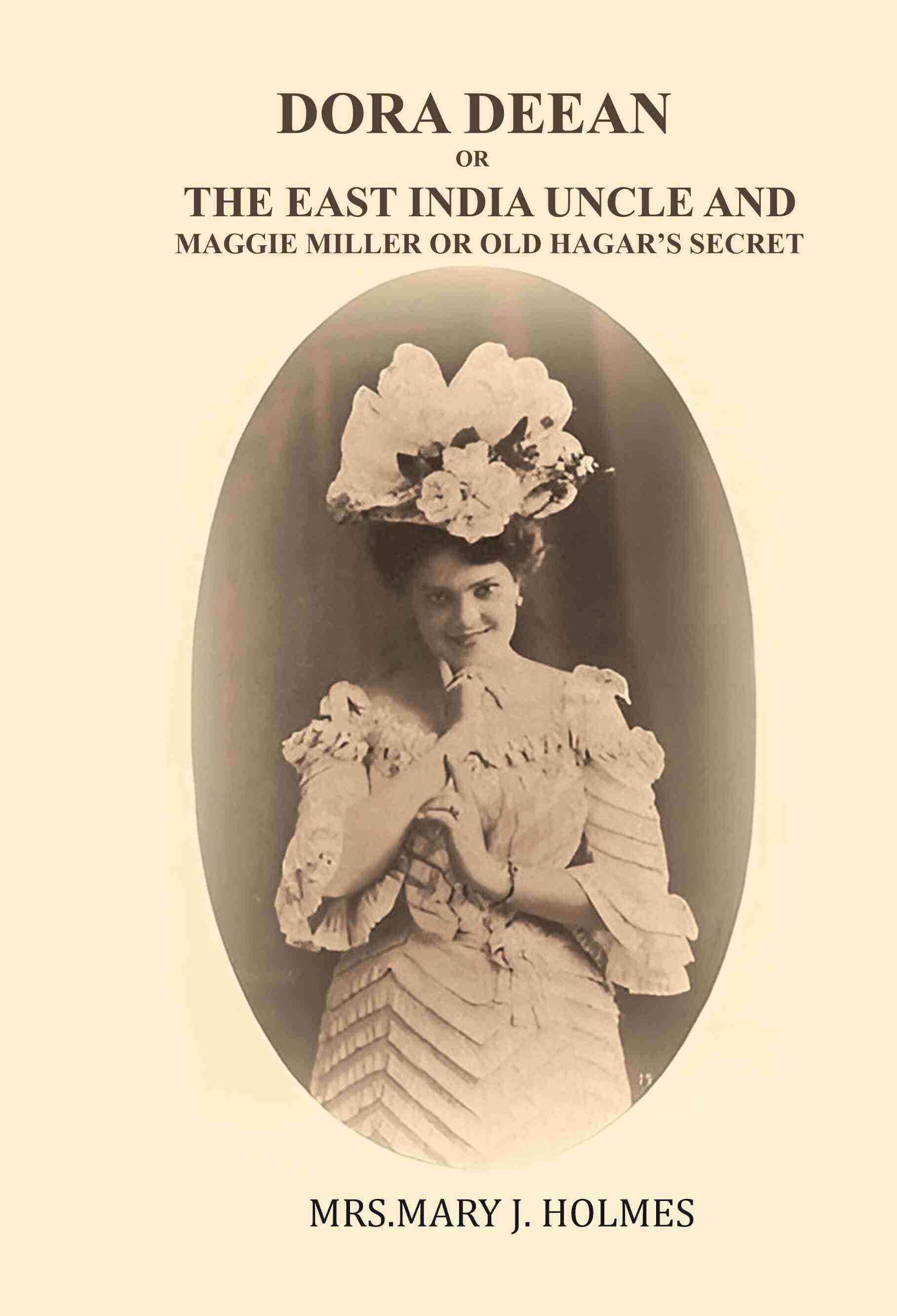 Dora Deane; or, The East India Uncle-and, Maggie Miller; or, old Hagar's Secret - Gyan Books - Swadesiicart