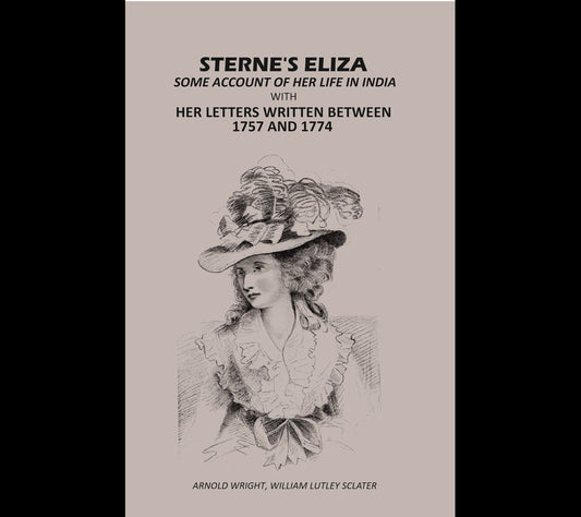 Sterne's Eliza Some Account Of Her life In India: With Her letters Written Between 1757 And 1774 - Gyan Books - Swadesiicart