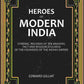 Heroes of Modern India: Stirring Records Of The Bravery, Tact And Resourcefulness Of The Founders Of The Indian Empire - Gyan Books - Swadesiicart