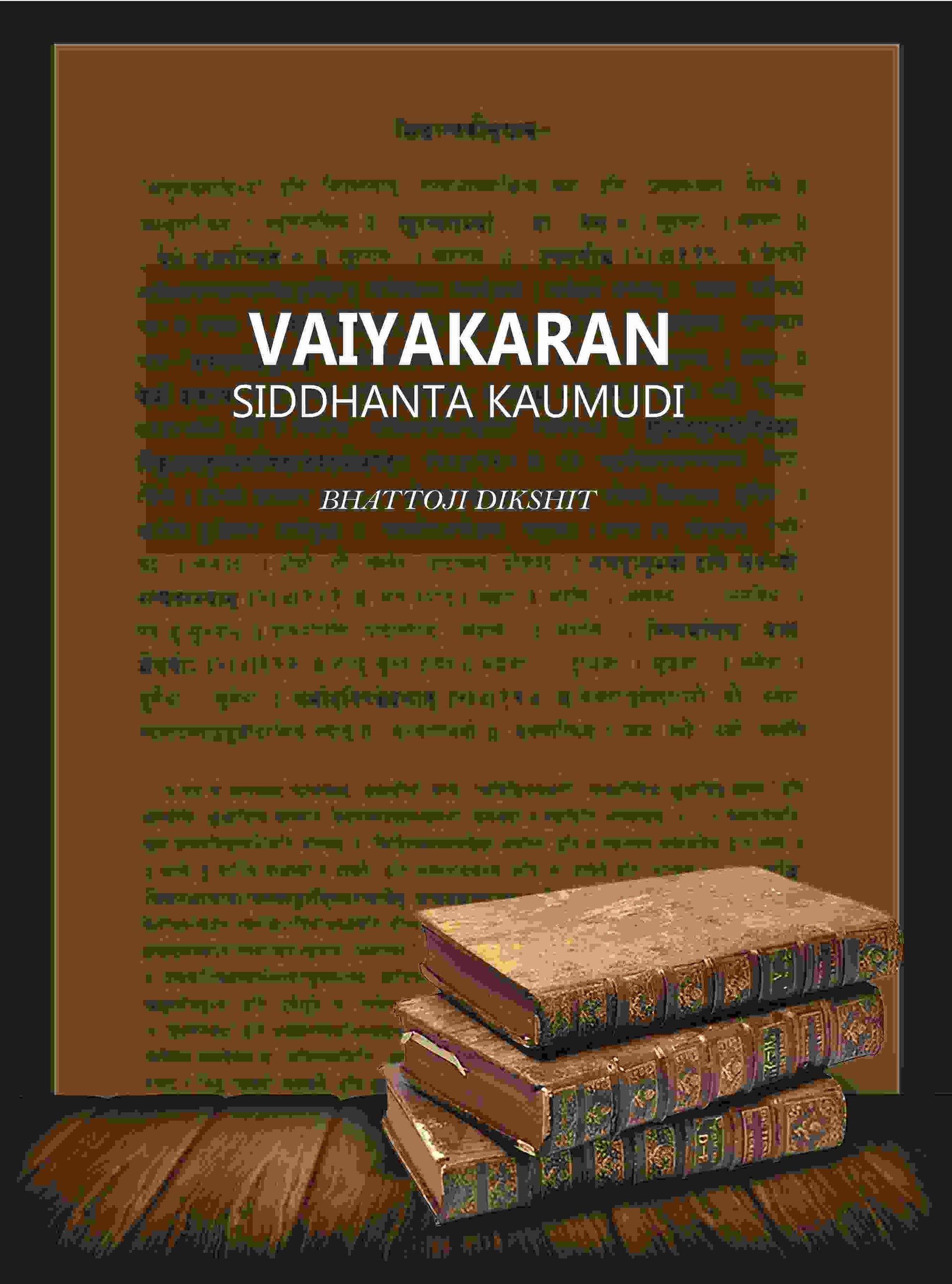 Vaiyakaran Siddhanta Kaumudi - Gyan Books - Swadesiicart