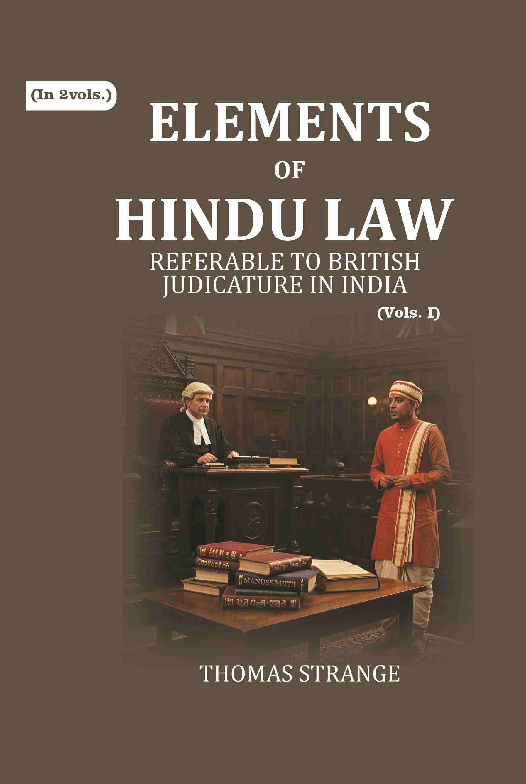 Elements of Hindu Law: Referable to British Judicature in India 1st - Gyan Books - Swadesiicart