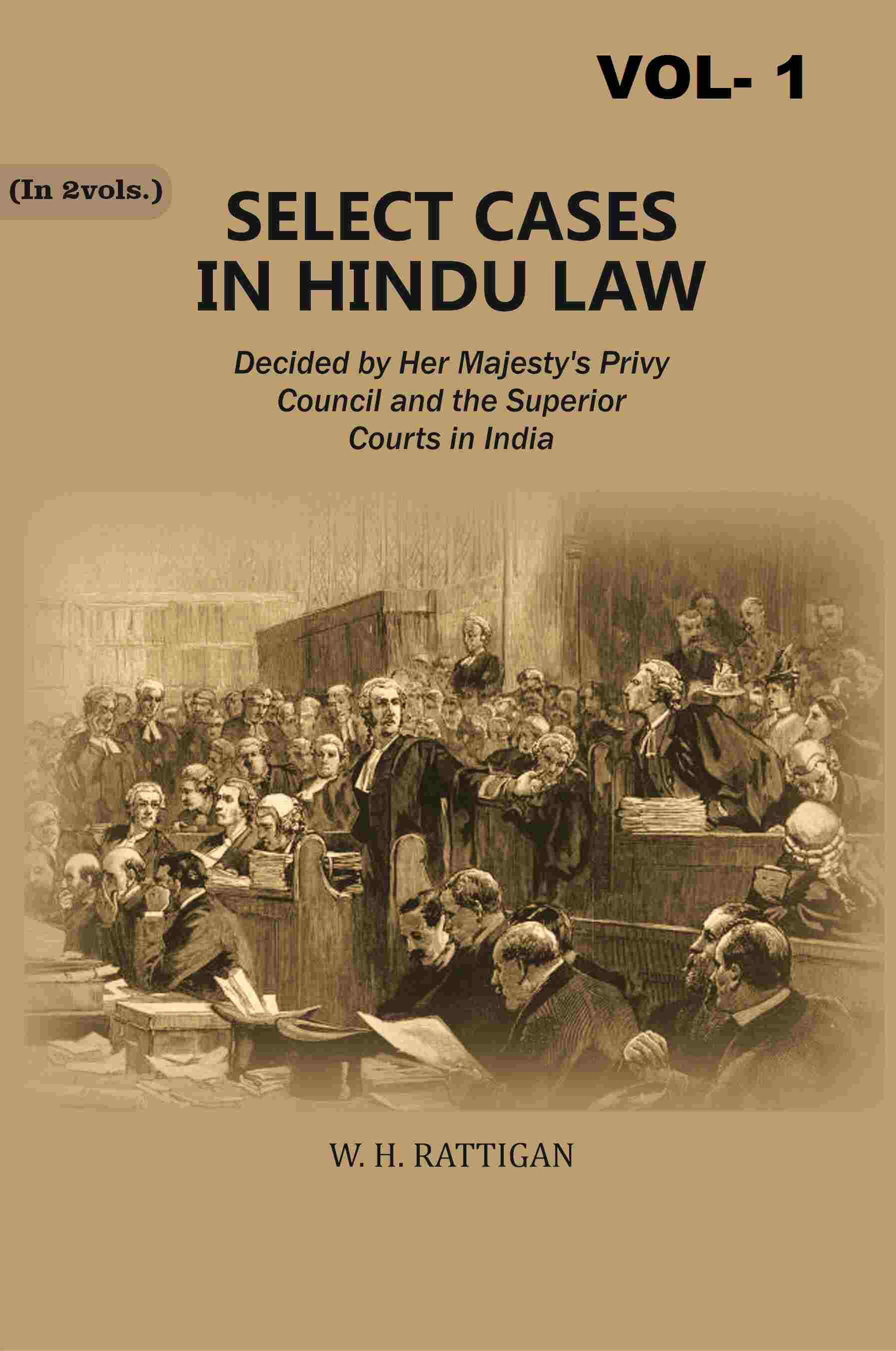 Select Cases in Hindu Law: Decided by Her Majesty's Privy Council and the Superior Courts in India 1st - Gyan Books - Swadesiicart