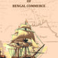 Brief History of Bengal Commerce - Gyan Books