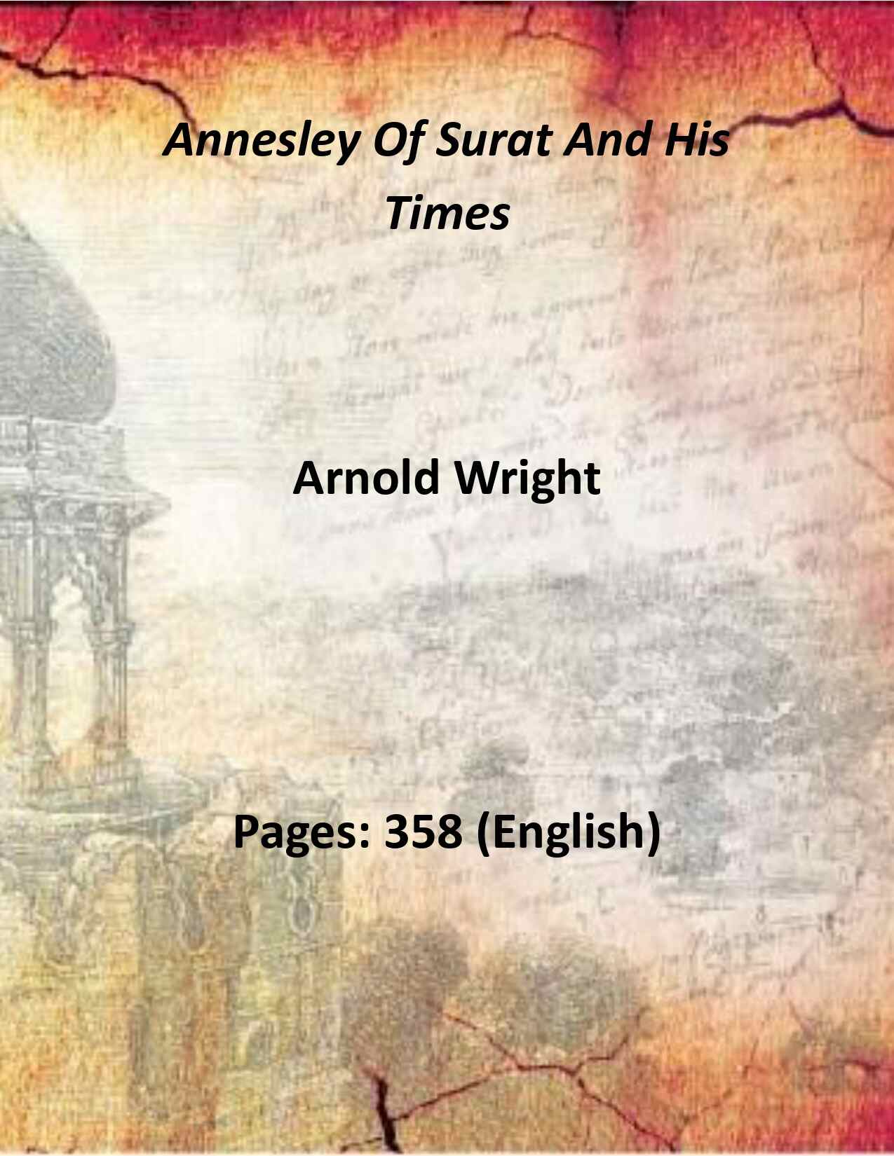 Annesley Of Surat And His Times The True Story Of The Mythical Wesley Fortune - Gyan Books