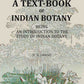 A Text-book Of Indian Botany: being an introduction to the study of Indian Botany - Gyan Books