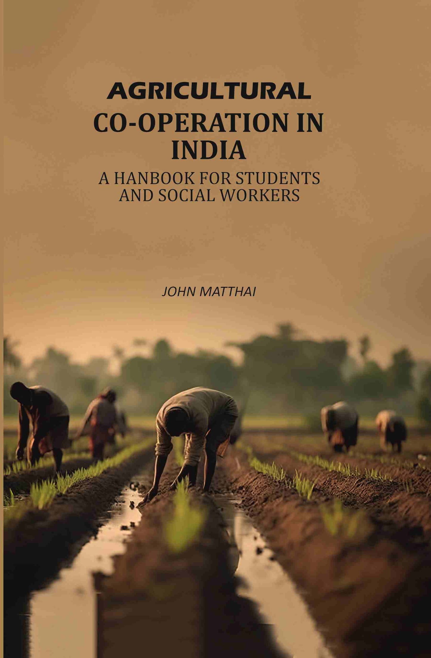 Agricultural Co-operation In India: A Hanbook For Students And Social Workers - Gyan Books