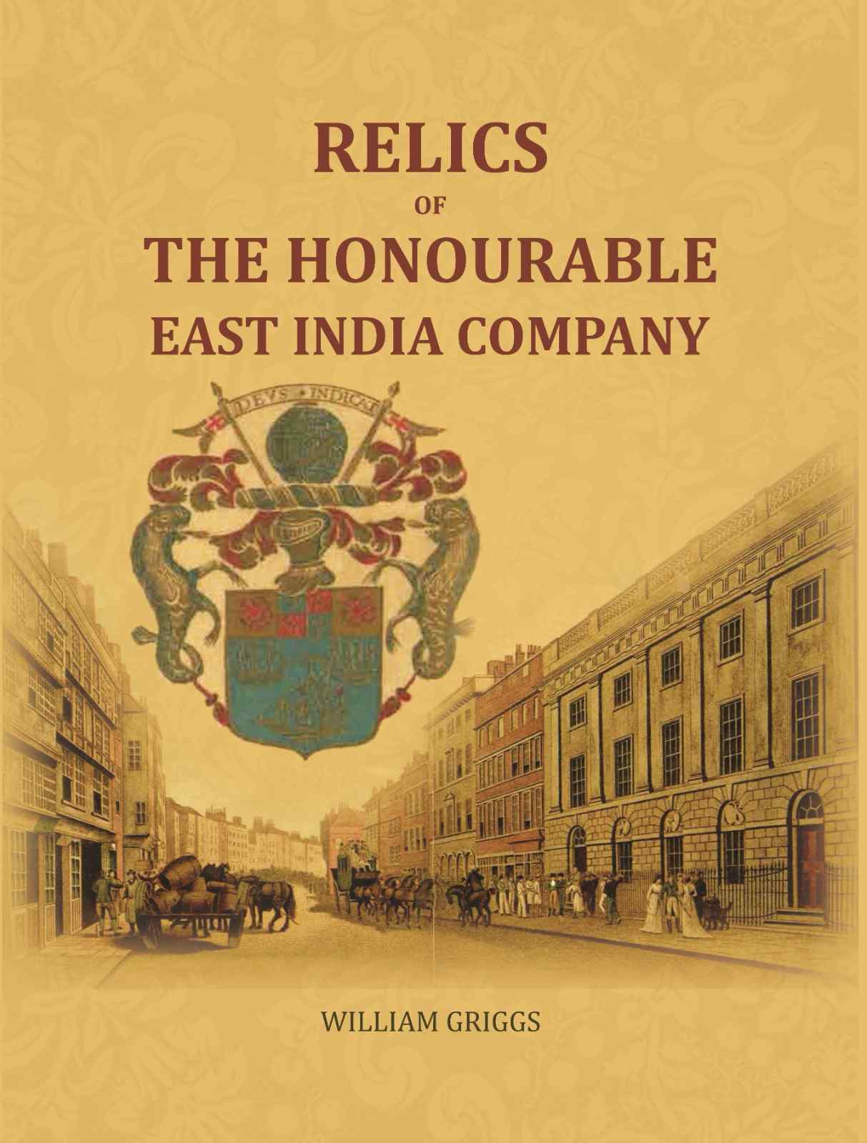 Relics of the Honourable East India Company - Gyan Books - Swadesiicart