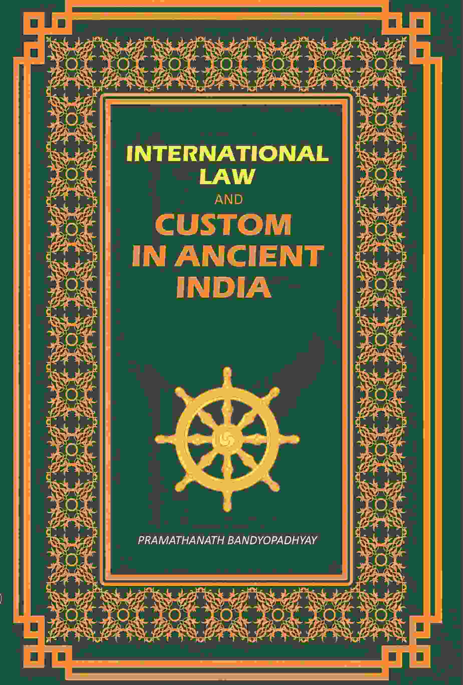 International Law: And Custom: In Ancient India - Gyan Books - Swadesiicart