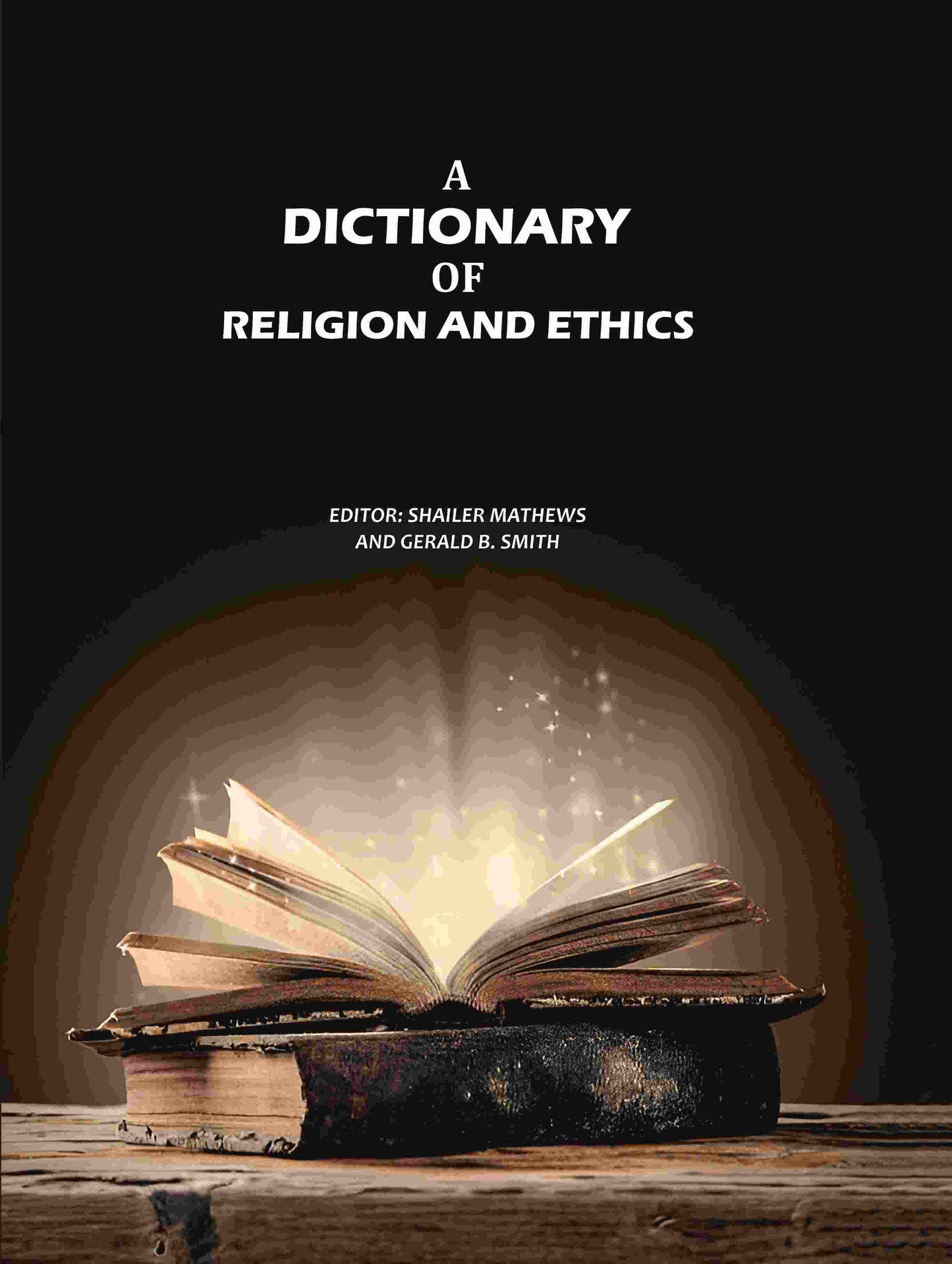 A Dictionary of Religion and Ethics - Gyan Books