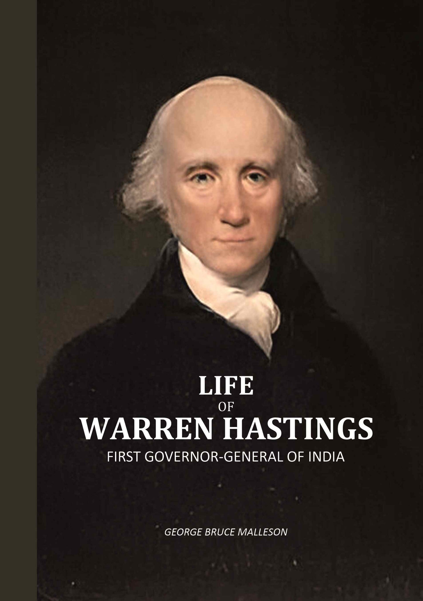 Life Of Warren Hastings: First Governor-General Of India - Gyan Books - Swadesiicart