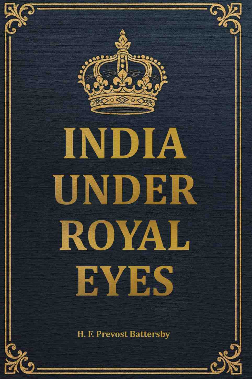 India Under Royal Eyes - Gyan Books - Swadesiicart