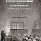 An Elementary English Grammar and Composition: For the Use of Schools - Gyan Books