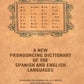 A new pronouncing dictionary of the Spanish and English languages - Gyan Books