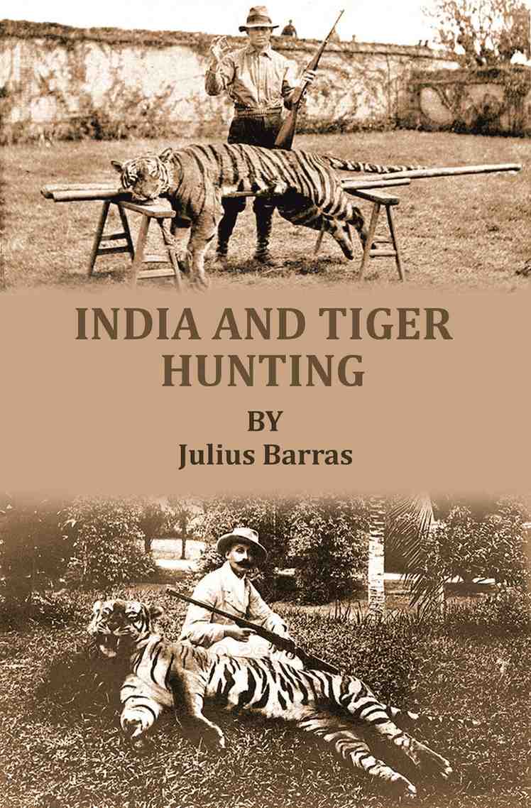 India and tiger-hunting - Gyan Books - Swadesiicart