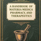 A Handbook of Materia Medica, Pharmacy, and Therapeutics - Gyan Books