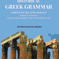 An Historical Greek Grammar: Chiefly of the Attic Dialect as Written and Spoken from Classical Antiquity Down to the Present Time - Gyan Books