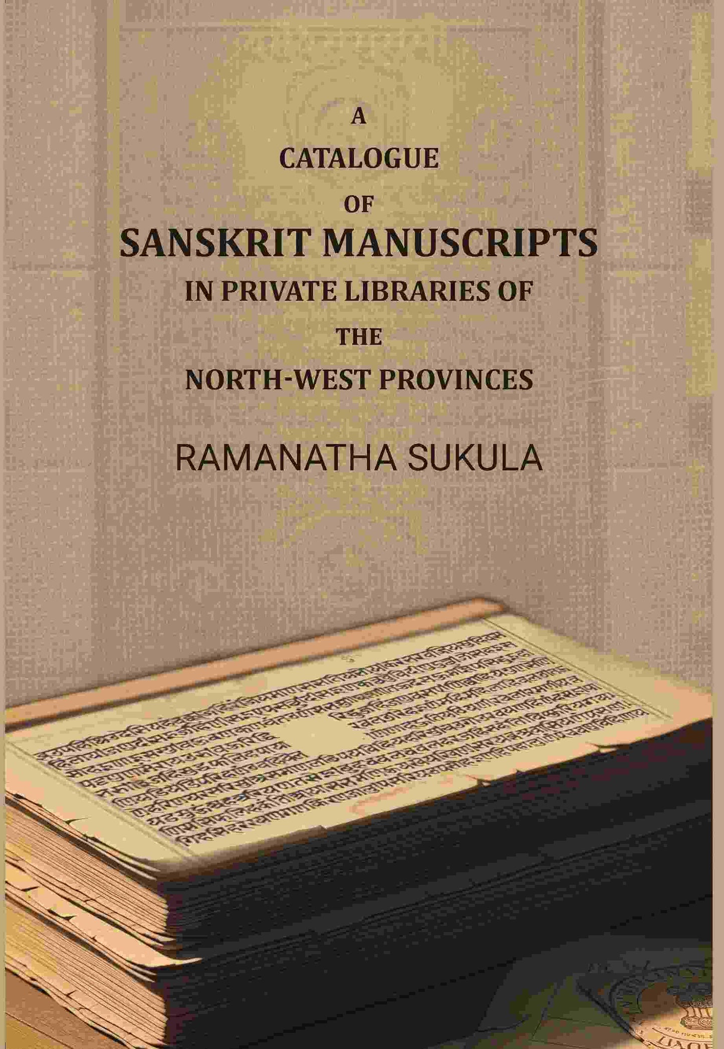 A Catalogue of Sanskrit Manuscripts: In Private Libraries of the North-West - Gyan Books