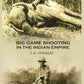 Big game shooting in the Indian empire - Gyan Books