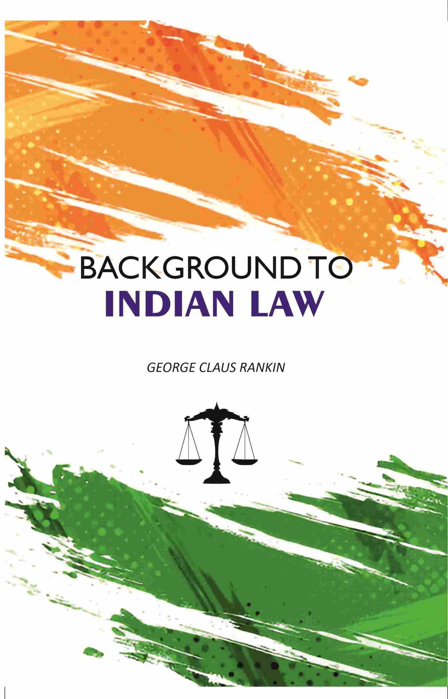 Background To Indian Law - Gyan Books